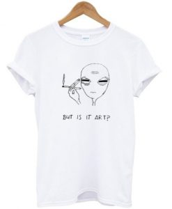 But Is It Art Alien T-shirt