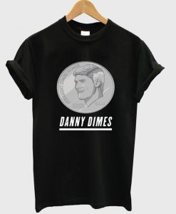 Danny-Dimes-T-Shirt