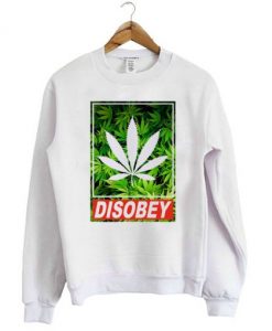 Disobey-Weed-Sweatshirt-510x510