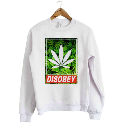 Disobey-Weed-Sweatshirt-510x510