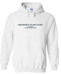 Dream-But-Do-Not-Sleep-Hoodie