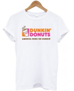 Dunkin-donuts-america-runs-on-dunkin-T-shirt-510x598