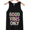 Good-vibes-only-Tank-top