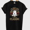 I’m-Not-Old-I’m-A-Classic-Snoopy-T-Shirt