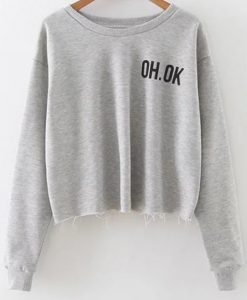 Oh.ok-Sweatshirt