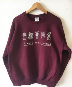 Plants-are-Friends-Maroon-Sweatshirt-510x656