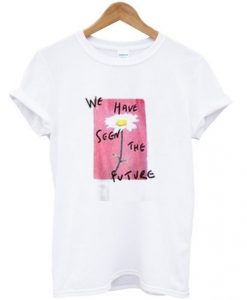 We-Have-Seen-The-Future-T-Shirt-510x598
