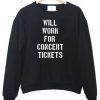 Will-Work-For-Concert-Tickets-Sweatshirt-510x598