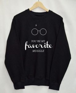Youre-My-Favorite-Muggle-Sweatshirt-510x680