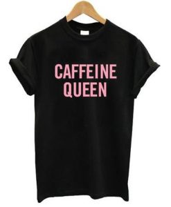 Caffeine-Queen-T-Shirt