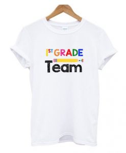 1st-Grade-Team-T-Shirt-510x598