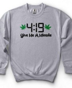 419-Give-Me-A-Minute-Sweatshirt-510x493