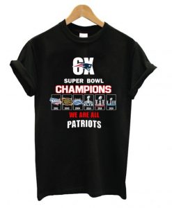 6x-Super-Bowl-Champions-We-Are-All-Patriots-T-shirt-510x568