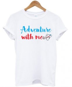 Adventure-with-me-T-shirt-510x598