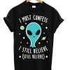 Alien-Still-Believe-T-shirt-600x704