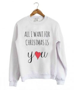All-I-Want-For-Christmas-Sweatshirt-510x598