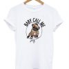 Baby-Call-Me-Pug-T-shirt-510x598