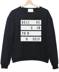 Believe-In-Your-Self-Sweatshirt-510x598