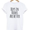 Boys-in-Books-are-Better-Unisex-Tshirt-600x704