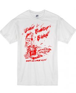 Burn-Bundy-Burn-T-Shirt-510x598