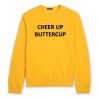 Cheer-Up-Buttercup-Sweatshirt-510x408