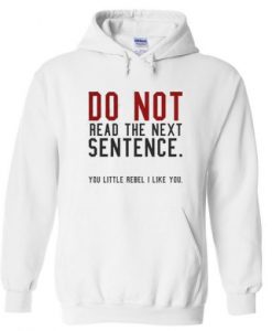 Do-Not-Read-The-Next-Sentence-Hoodie-510x510