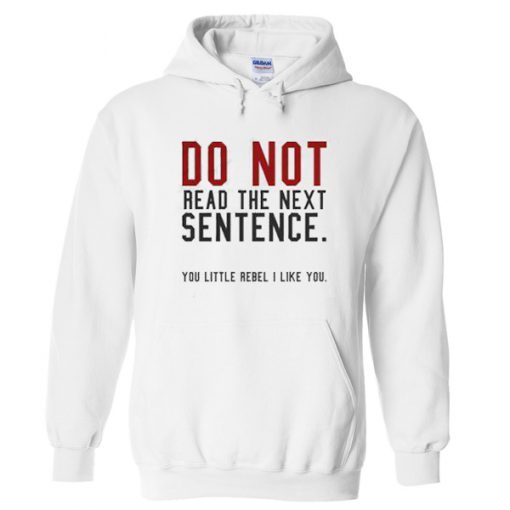 Do-Not-Read-The-Next-Sentence-Hoodie-510x510