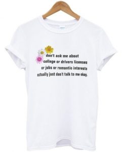 Dont-Ask-Me-About-College-Tshirt-600x704