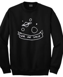 Give-me-space-Sweatshirt
