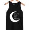 Hate-You-to-the-Moon-and-Back-Black-Tank-Top-510x598