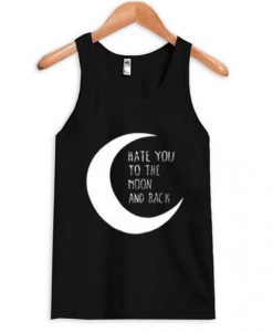 Hate-You-to-the-Moon-and-Back-Black-Tank-Top-510x598
