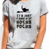 Its-Just-a-Bunch-of-Hocus-Pocus-Unisex-Tshirt-600x720