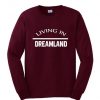 Living-in-Dreamland-Sweatshirt