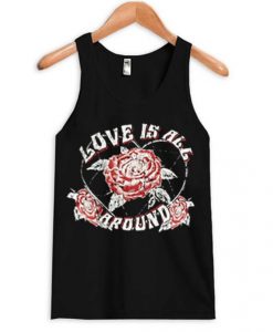 Love-Is-All-Around-Tanktop-510x598