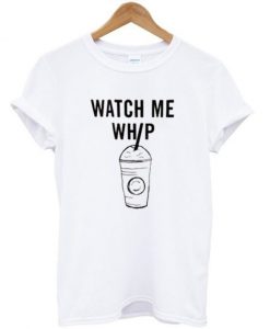 Watch-Me-Whip-Unisex-Tshirt-600x704