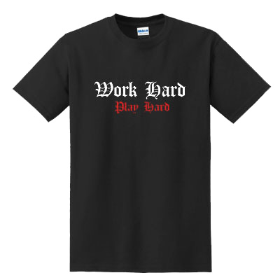 Work-Hard-Play-Hard-T-Shirt