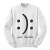 You-Decide-Sweatshirt-510x598