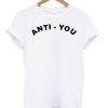 anti-you-shirt-600x708