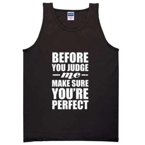 before-you-judge-me-quotes-Adult-tank-top-510x510