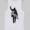 dont-you-forget-about-me-tanktop-putih1