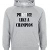 practice-like-a-champion-hoodie