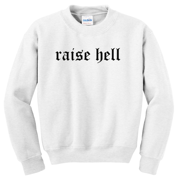 raise-hell-sweatshirt