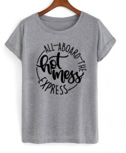 All-Aboard-The-Hot-Mess-Express-T-Shirt-510x598