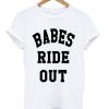Babes-Ride-Out-T-shirt-510x598