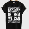 Because-Of-Them-We-Can-T-shirt-510x598