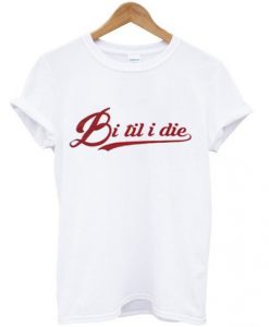 Bi-Til-i-Die-T-Shirt-510x598