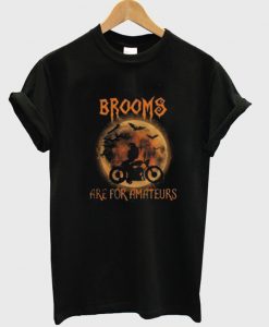 Brooms-Are-For-Amateurs-T-Shirt