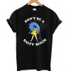 Dont-Be-A-Salty-Bitch-T-sh-1-510x568