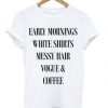 Early-Mornings-White-Shirts-Messy-Hair-T-shirt-510x598