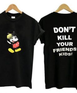 Mickey-Dont-Kill-Your-Friend-Kids-XXXTentacion-T-shirt-510x410